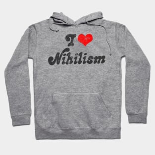 I Heart Nihilism // Vintage-Look Faded Typography Gift Hoodie